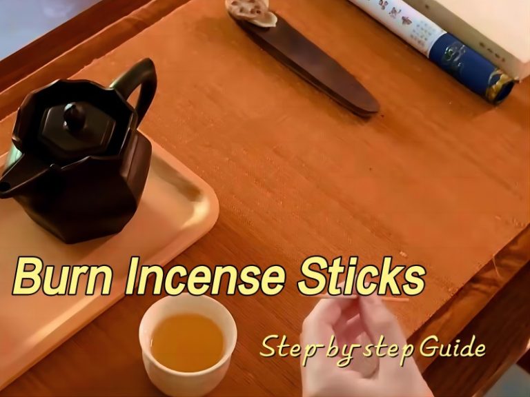 How to Burn & Put Out Incense Sticks? A Comprehensive Guide to Correctly Use Incense Sticks