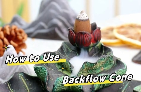 Everything you need to know about how to use, burn and put out backflow incense cones?